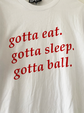 Load image into Gallery viewer, Gotta Ball T-shirt
